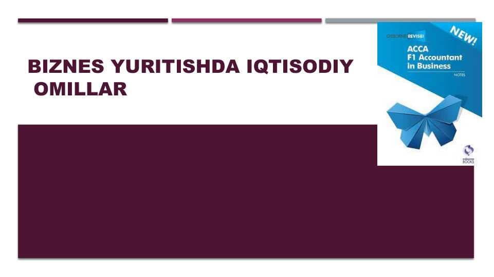 Biznеs yuritishdа iqtisоdiy оmillаr