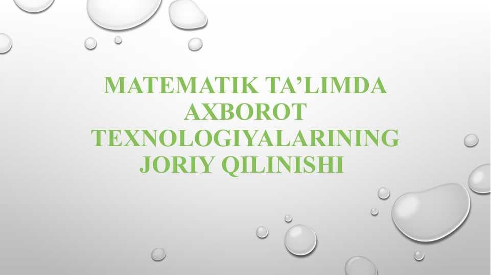 Matematik ta’limda axborot texnologiyalarining joriy qilinishi.pptx