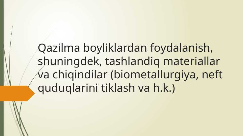 Qazilma boyliklardan foydalanish .