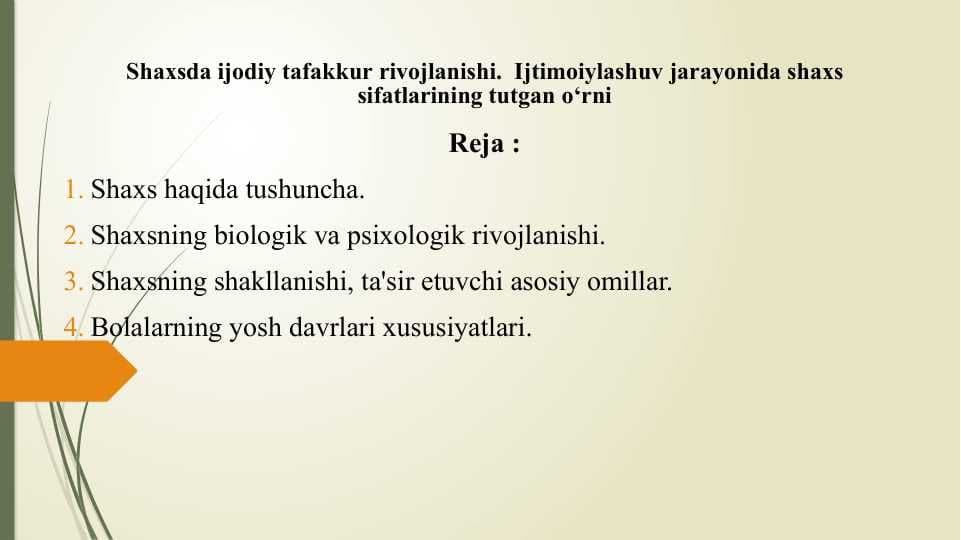 Shaxsda ijodiy tafakkur rivojlanishi.  Ijtimoiylashuv jarayonida shaxs sifatlarining tutgan o‘rni