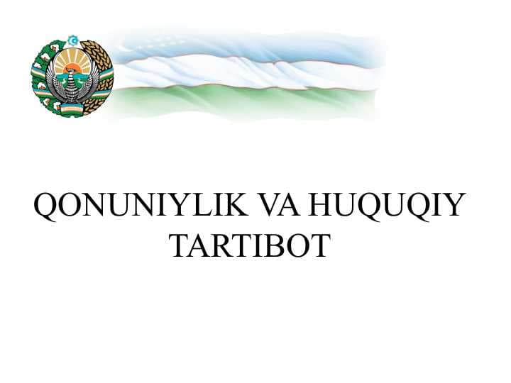 QONUNIYLIK VA HUQUQIY TARTIBOT