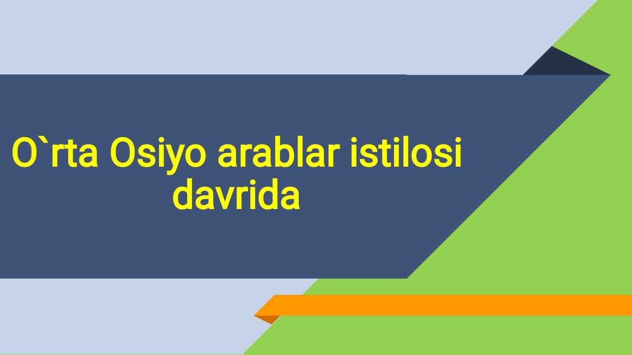 O`rta Osiyo arablar istilosi davrida
