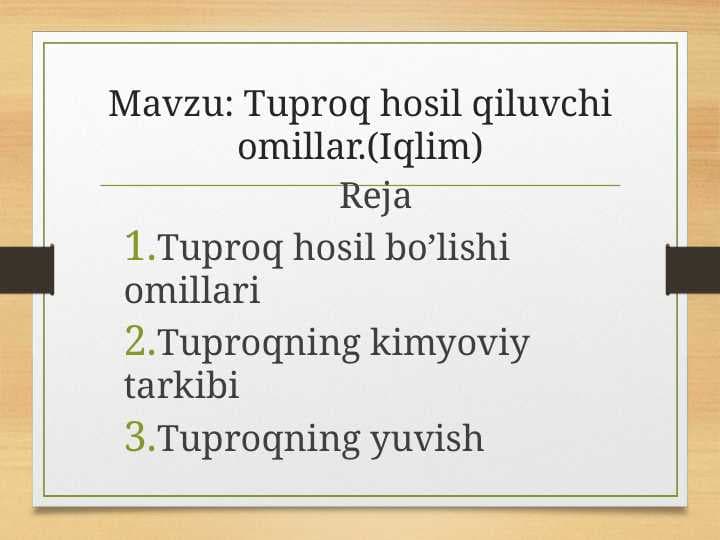 Tuproq hosil qiluvchi omillar.(Iqlim)