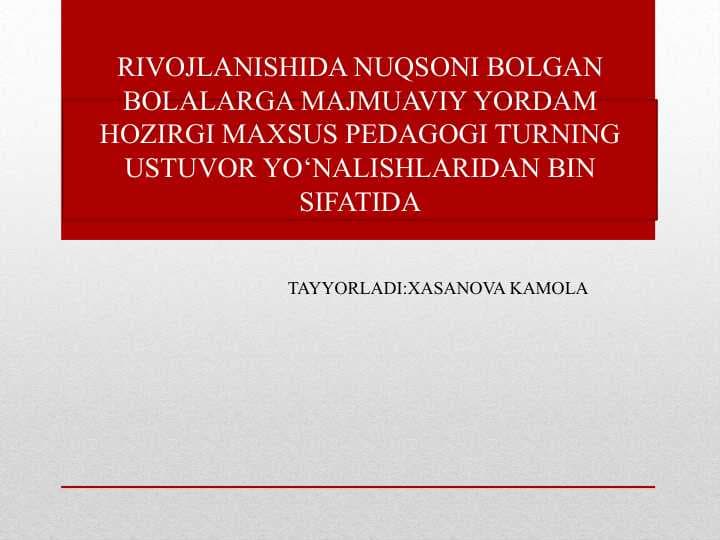 RIVOJLANISHIDA NUQSONI BOLGAN BOLALARGA MAJMUAVIY YORDAM HOZIRGI MAXSUS PEDAGOGI TURNING USTUVOR YO‘NALISHLARIDAN BIN SIFATIDA