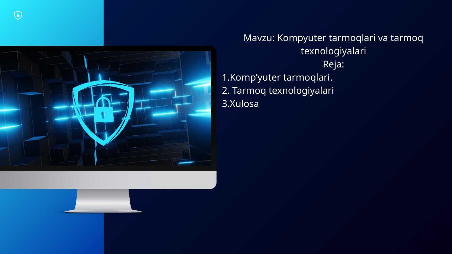 Kompyuter tarmoqlari va tarmoq texnologiyalari