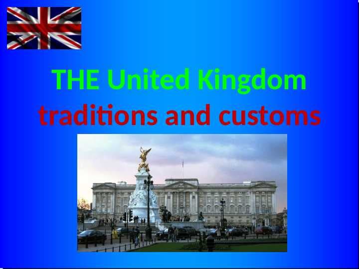 THE United Kingdom traditions and customs