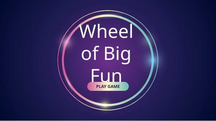 Wheel of Big Fun