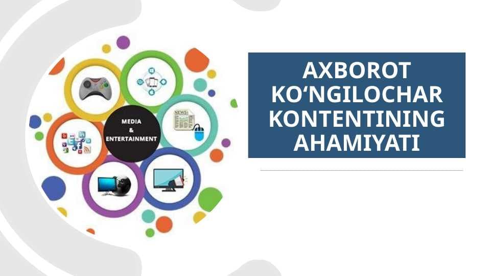 Axborot koʻngilochar kontentining ahamiyati