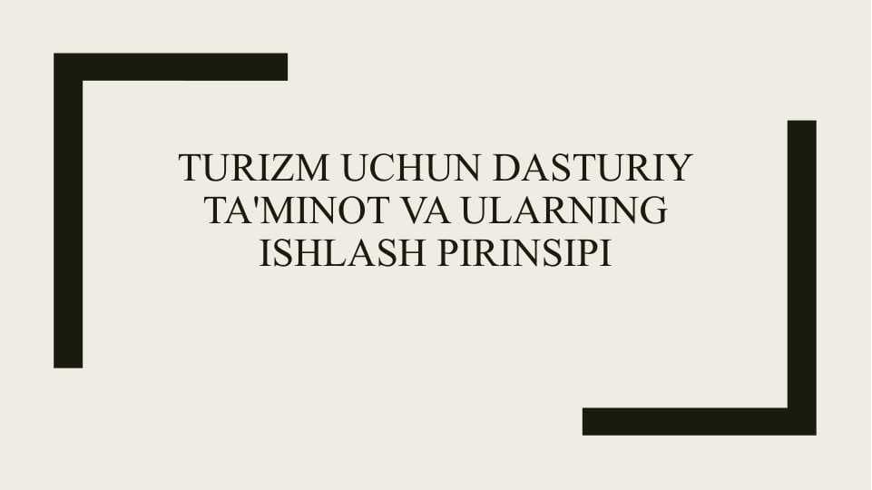 Turizm uchun dasturiy ta'minot va ularning ishlash pirinsipi