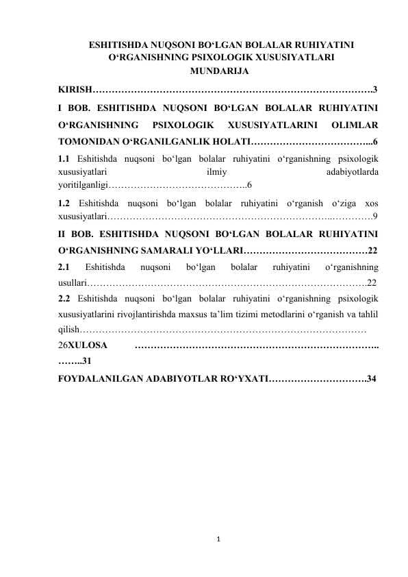 ESHITISHDA NUQSONI BO‘LGAN BOLALAR RUHIYATINI O‘RGANISHNING PSIXOLOGIK XUSUSIYATLARI kurs ishi