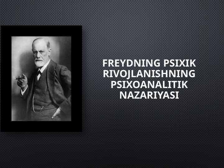 Freydning psixik rivojlanishning psixoanalitik nazariyasi