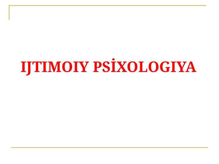 IJTIMOIY PSİXOLOGIYA