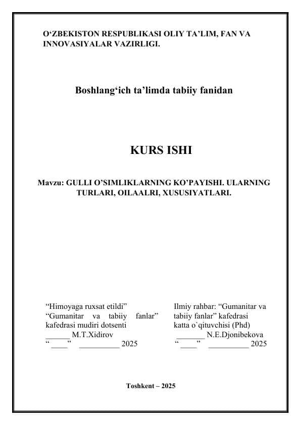 Gulli o'simliklarning turlari,oilalari va ularning xususiyatlari.KURS ISHI  40 bet
