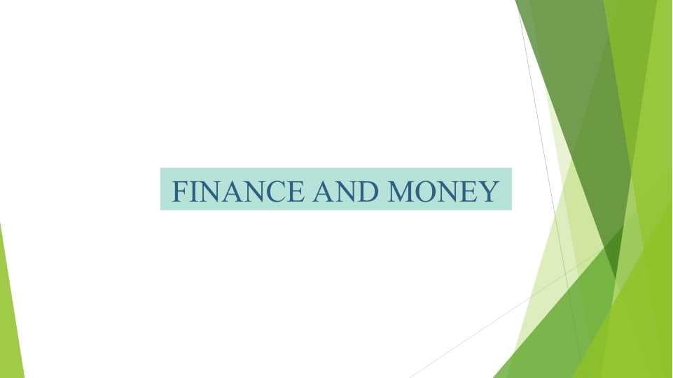FINANCE AND MONEY