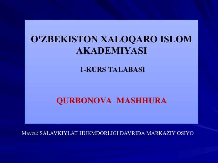 SALAVKIYLAT HUKMDORLIGI DAVRIDA MARKAZIY OSIYO