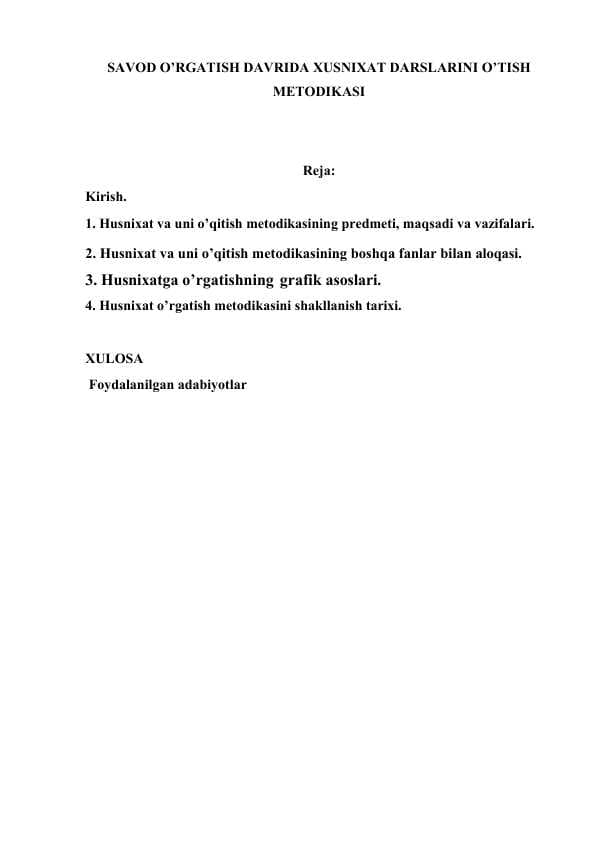 SAVOD O’RGATISH DAVRIDA XUSNIXAT DARSLARINI O’TISH METODIKASI