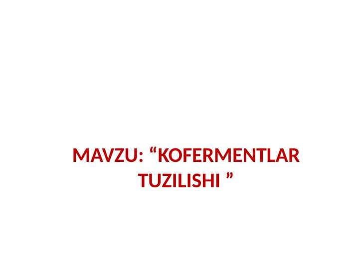 KOFERMENTLAR TUZILISHI