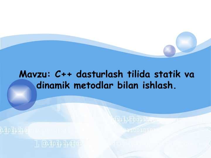 C++ dasturlash tilida statik va dinamik metodlar bilan ishlash