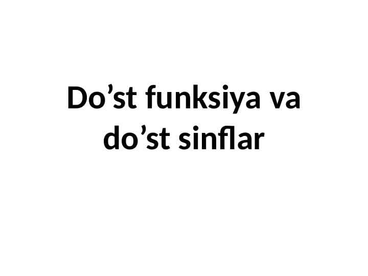 Do'st funksiya va do'st sinflar