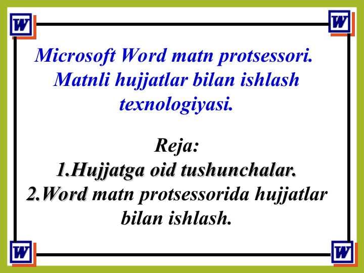 Microsoft Word matn protsessori. Matnli hujjatlar bilan ishlash texnologiyasi.