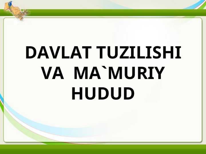 DAVLAT TUZILISHI VA  MA`MURIY HUDUD