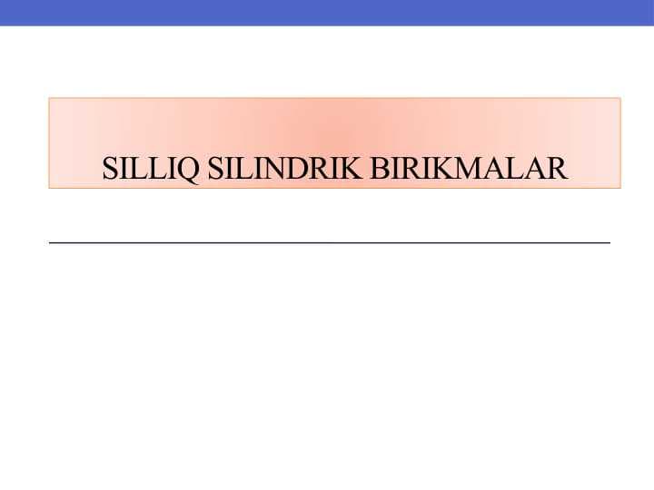 Silliq silindrik birikmalar