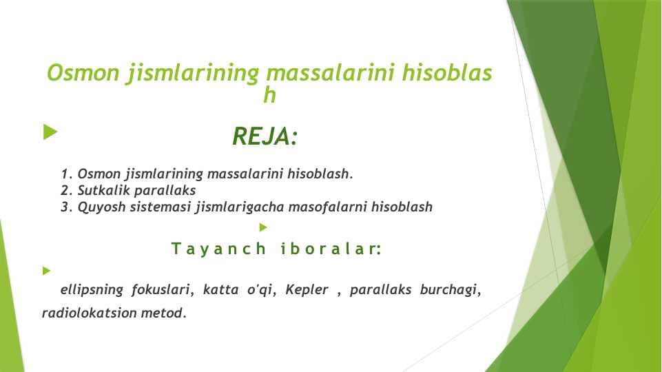 Osmon jismlarining massalarini hisoblash