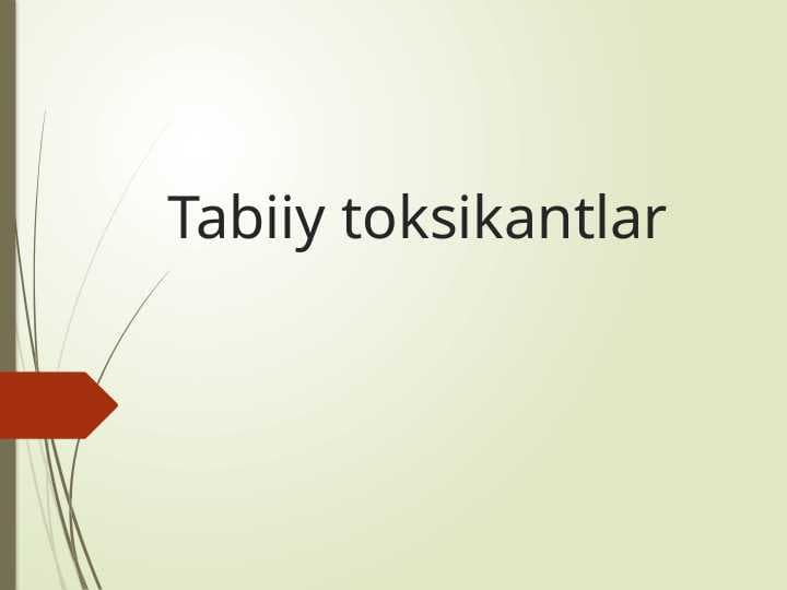 Tabiiy toksikantlar