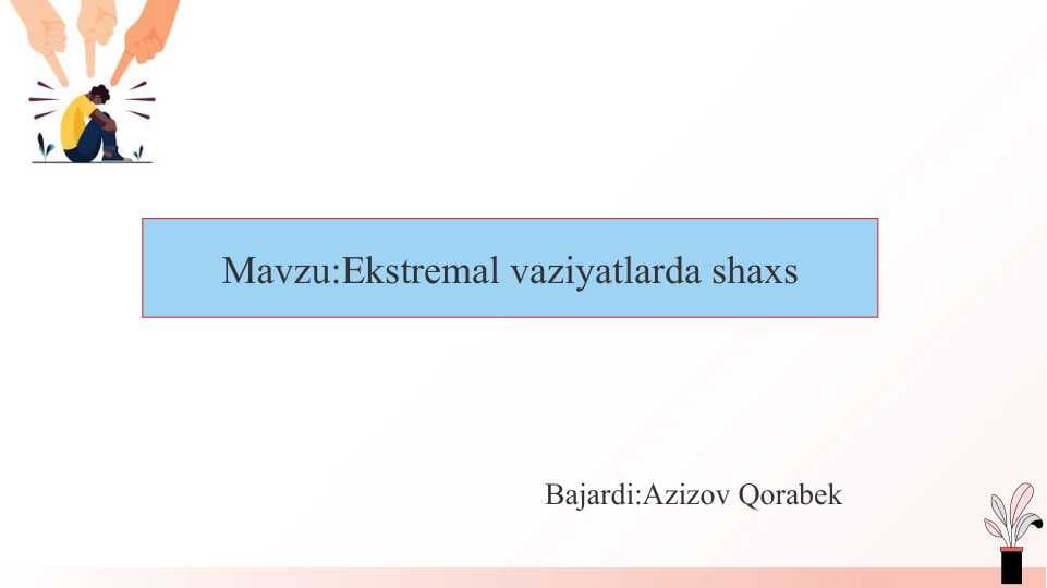 Ekstremal vaziyatlarda shaxs slayd