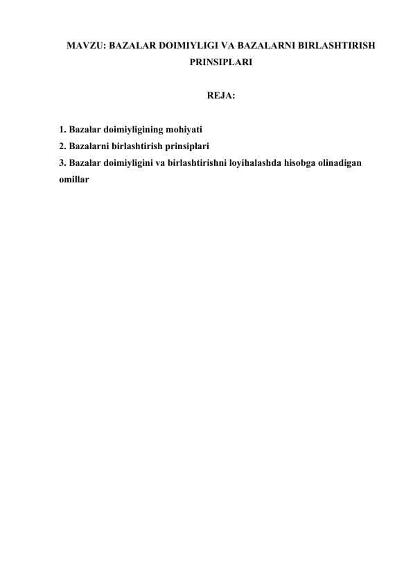 2. BAZALAR DOIMIYLIGI VA BAZALARNI BIRLASHTIRISH PRINSIPLARI.docx