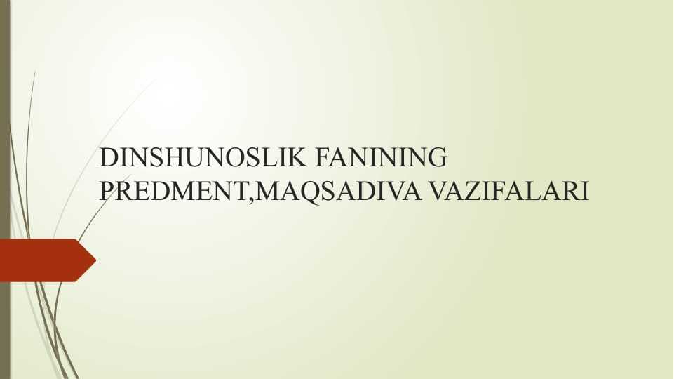 DINSHUNOSLIK FANINING PREDMENT,MAQSADIVA VAZIFALARI