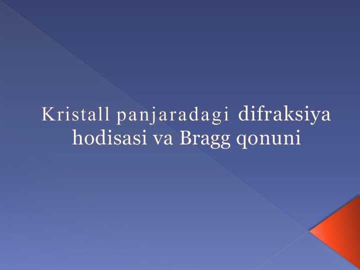 Kristall panjaradagi difraksiya hodisasi va Bragg qonuni