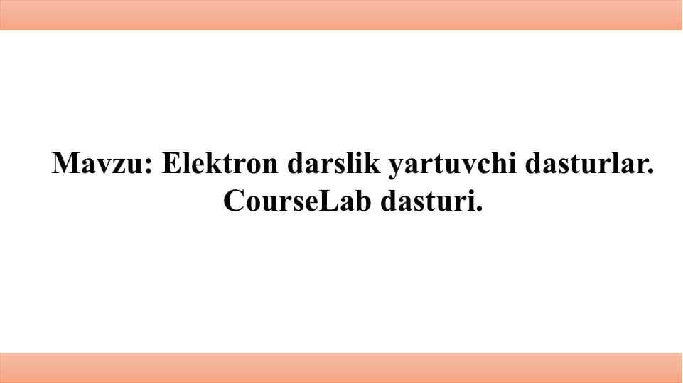Elektron darslik yartuvchi dasturlar. CourseLab dasturi