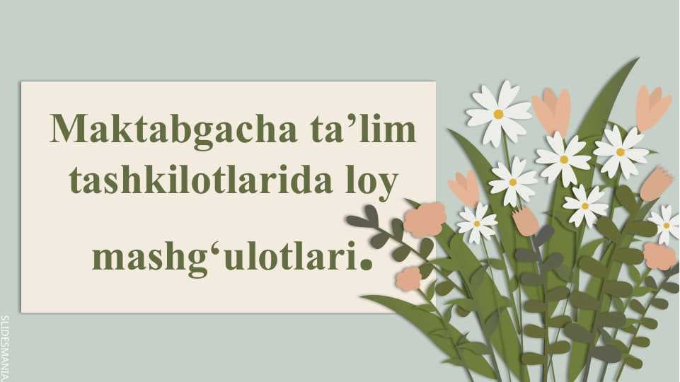 Maktabgacha ta’lim tashkilotlarida loy mashg‘ulotlari