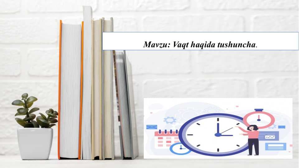 Vaqt haqida tushuncha
