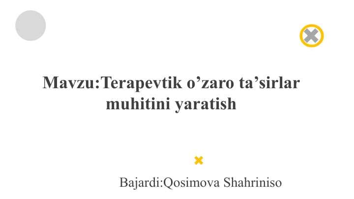 Terapevtik o’zaro ta’sirlar muhitini yaratish slayd