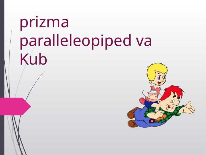 prizma paralleleopiped va Kub