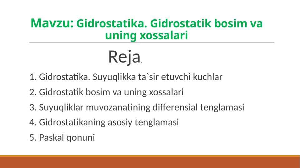 Gidrostatika. Gidrostatik bosim va uning xossalari