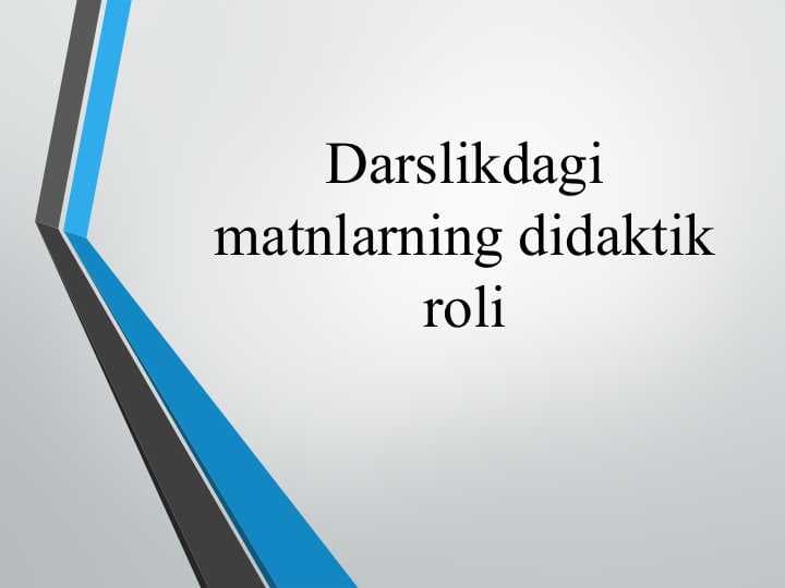 Darslikdagi matnlarning didaktik roli