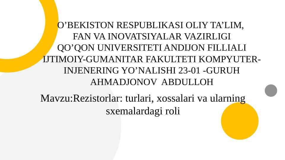 Rezistorlar  turlari, xossalari va ularning sxemalardagi roli  SLAYD