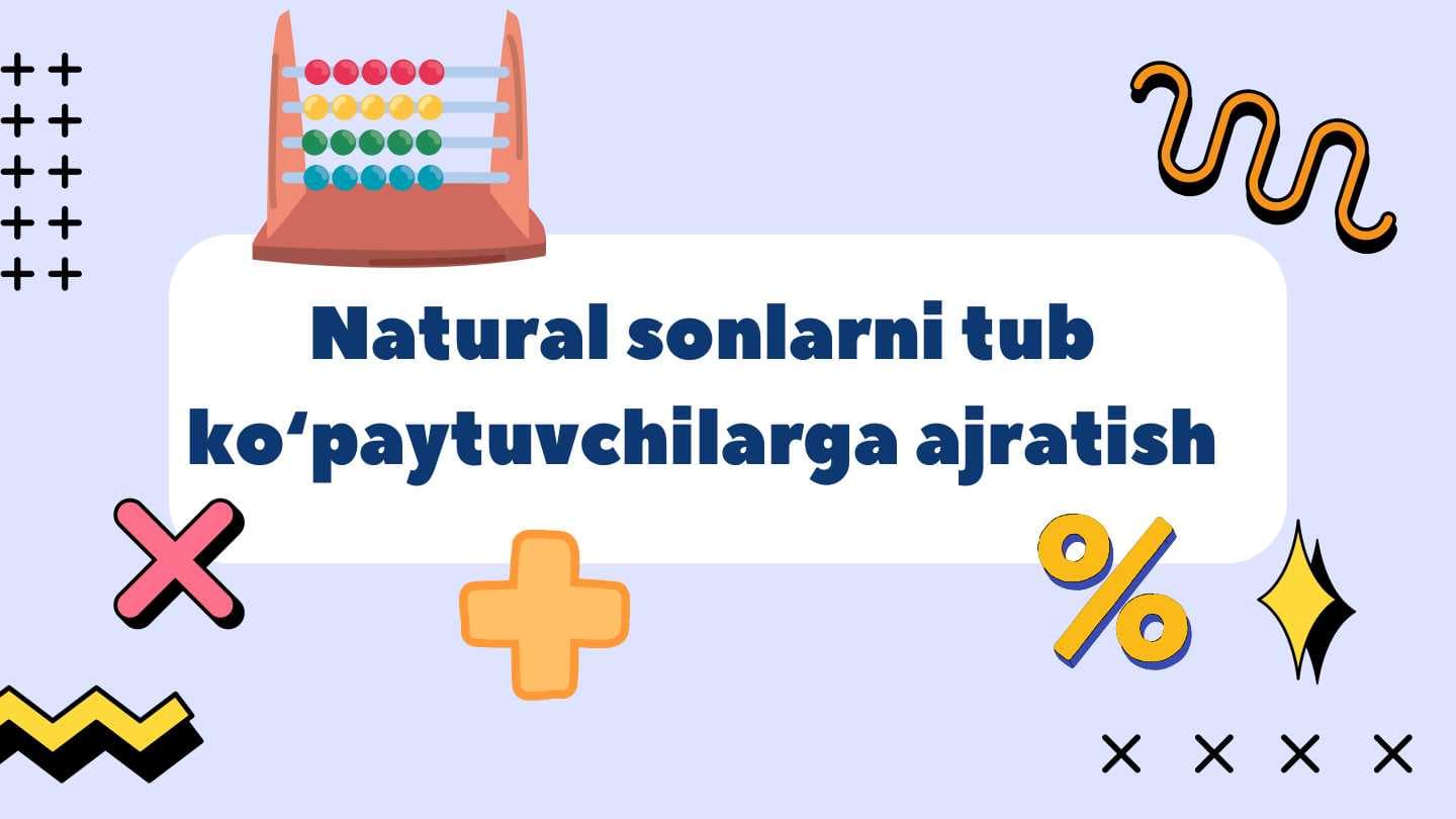 Natural sonlarni tub kópaytuvchilarga ajiratish
