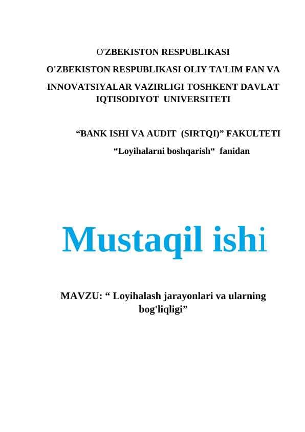 Loyihalash jarayonlari va ularning bog'liqligi