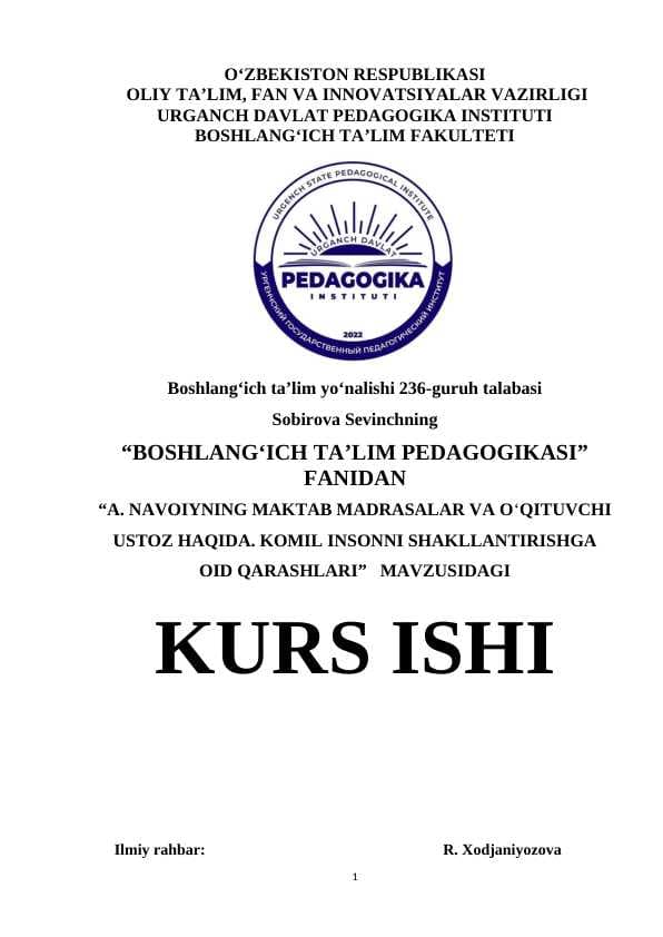 A. NAVOIYNING MAKTAB MADRASALAR VA O‘QITUVCHI USTOZ HAQIDA. KOMIL INSONNI SHAKLLANTIRISHGA OID QARASHLARI