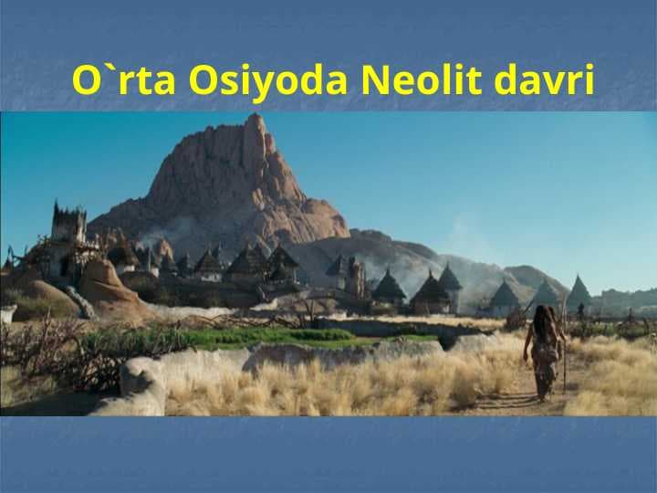 O`rta Osiyoda Neolit davri