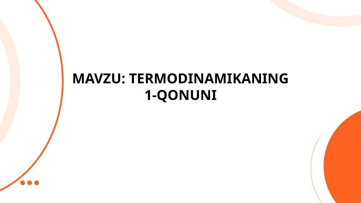 TERMODINAMIKANING 1-QONUNI