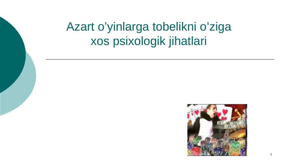 Azart o’yinlarga tobelikni o’ziga xos psixologik jihatlari