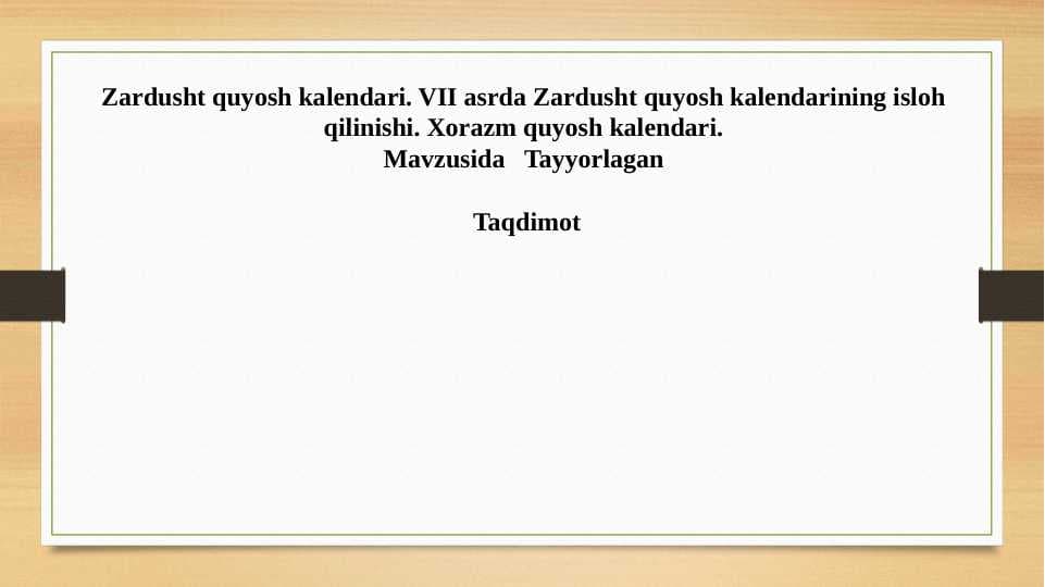 Zardusht quyosh kalendari. VII asrda Zardusht quyosh kalendarining isloh qilinishi. Xorazm quyosh kalendari.