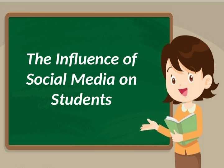 The Influence of Social Media on Students