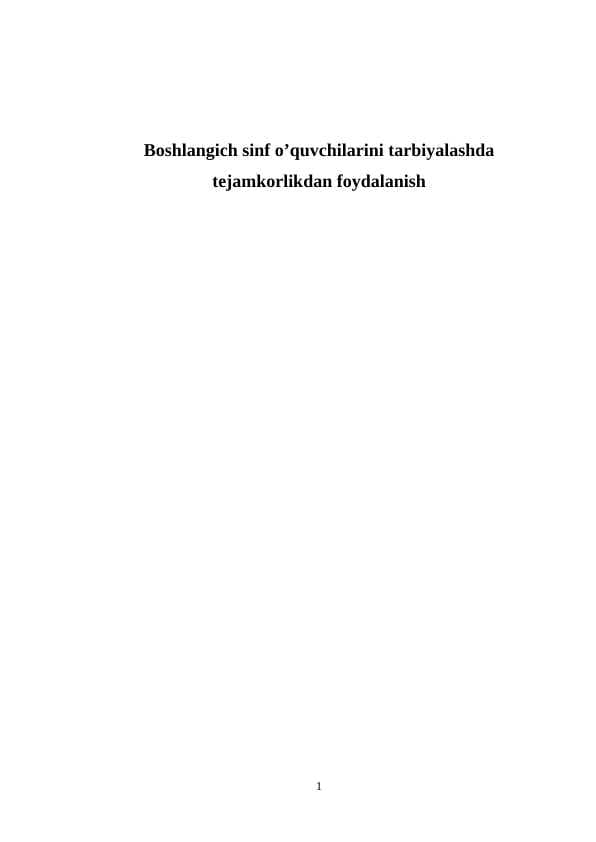 Boshlangich sinf o’quvchilarini tarbiyalashda tejamkorlikdan foydalanish