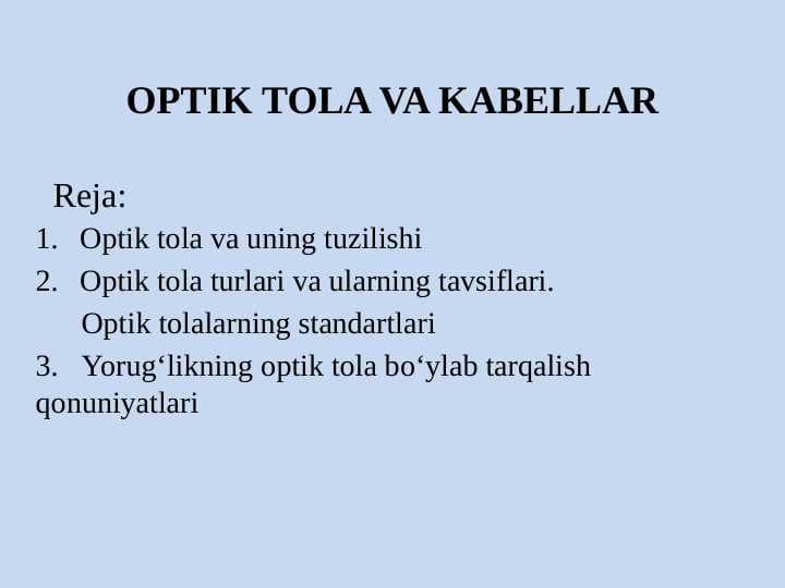 OPTIK TOLA VA KABELLAR